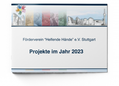 Gemeinnützige Projekte der Fördervereins "Helfende Hände e.V." Stuttgart im Jahr 2023